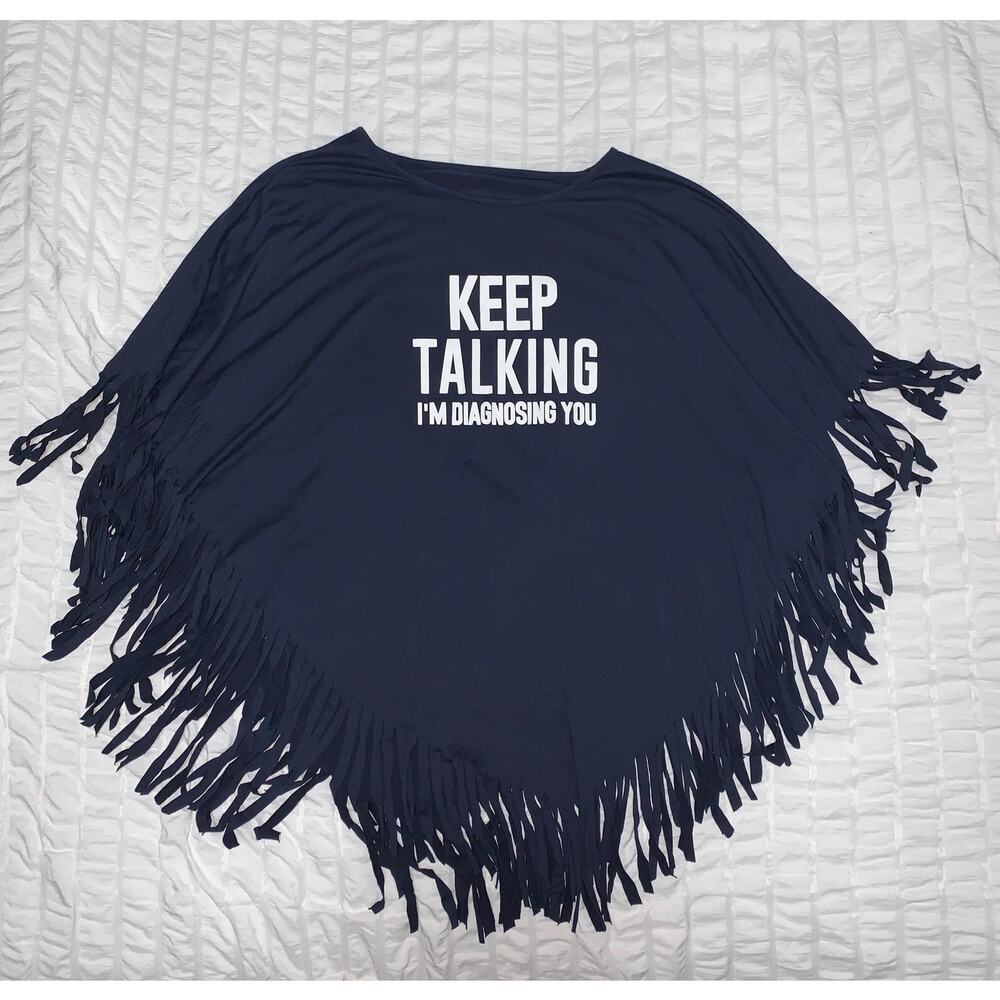 SHEIN Fringe Poncho Top 4XL Navy “Keep Talking I’m Diagnosing You”